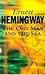 The Old Man and the Sea by Ernest Hemingway