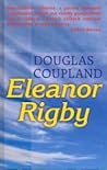 Eleanor Rigby by Douglas Coupland