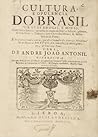 Cultura e Opulência do Brasil by André João Antonil