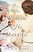 The Woman He Married (A Mag...