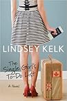 The Single Girl's To-Do List by Lindsey Kelk The Single Girl's To-Do List by Lindsey Kelk