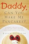 Book cover for Daddy, Can You Make Me Pancakes?