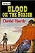 Blood on the Border