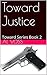 Toward Justice: Toward Seri...