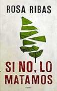 Si no, lo matamos