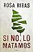 Si no, lo matamos (Comisari...