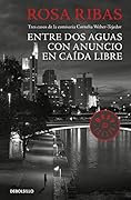Entre aguas / Con anuncio / Caída libre (Comisaria Cornelia Weber-Tejedor 1, 2 Y 3)