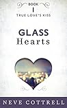 Glass Hearts by Neve Cottrell