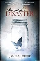 Beautiful Disaster (Beautiful, #1)