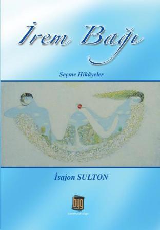 İrem Bağı (Seçme Hikâyeler)
