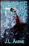 Needle Freak by J.L. Aarne