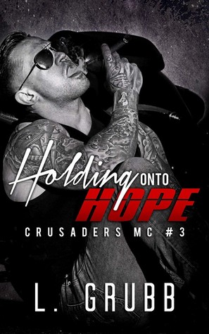 Holding Onto Hope (Crusaders MC #3)