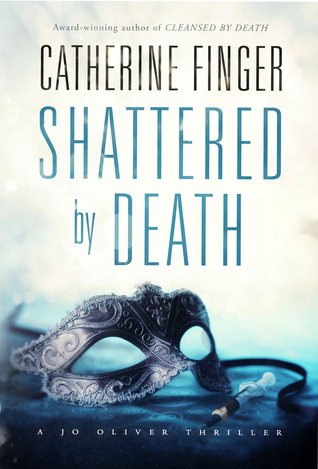 Shattered by Death (A Jo Oliver Thriller, #2)