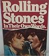 Rolling Stones: In Their Own Words Rolling Stones: In Their Own Words