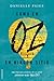 Como en Oz, en ningún sitio (¡Dorothy debe morir!, #0.1)