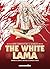 The White Lama Vol. 5: Open Hand, Closed Fist