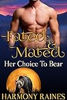 Her Choice To Bear by Harmony Raines