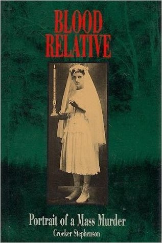 Blood Relative: Portrait of a Mass Murder