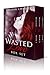 Wasted Love Boxed Set