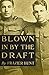 Blown in by the Draft by Frazier Hunt