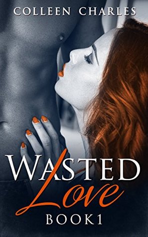 Wasted Love Part 3 (Kindle Edition)
