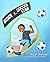 Aiden, the Soccer Star!