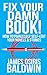 Fix Your Damn Book!: A Self...
