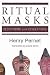 Ritual Masks: Deceptions an...