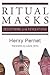 Ritual Masks: Deceptions and Revelations (Studies in Comparative Religion)
