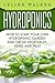 Hydroponics: How To Start Y...