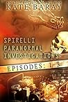 Spirelli Paranormal Investigations by Kate Baray
