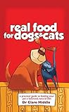 Real Food for Dogs & Cats Book cover for Real Food for Dogs & Cats