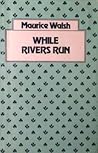 While Rivers Run