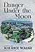 Danger Under the Moon