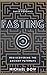 Fasting: Rediscovering the ...