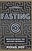 Fasting by Michael   Dow