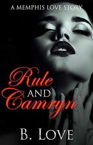 Rule and Camryn: A Memphis Love Story (Kindle Edition)