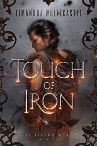 Touch of Iron (The Living Blade, #1)
