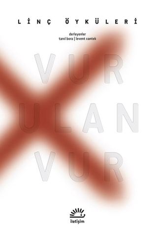 Vur Ulan Vur: Linç Öyküleri