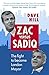 Zac Versus Sadiq: The fight...