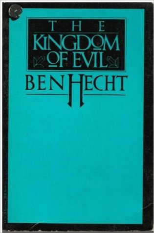 The Kingdom of Evil: A Continuation of the Journal of Fantazius Mallare