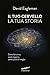 Il tuo cervello, la tua storia