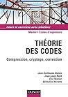Théorie des codes : Compression, cryptage, correction (Informatique) (French Edition) Théorie des codes : Compression, cryptage, correction (Informatique) (French Edition)