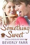 Something Sweet (Love and Chocolate, #3)