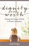 Dignity and Worth by April Swiger