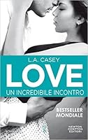 Love: Un incredibile incontro (Slater Brothers, #2)