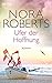 Ufer der Hoffnung by Nora Roberts Ufer der Hoffnung by Nora Roberts