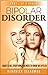 Guide to Everything You Need to Know on Bipolar Disorder by Kendrick Steadman