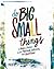 Do Big Small Things