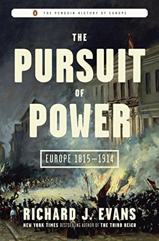 The Pursuit of Power: Europe 1815–1914 (The Penguin History of Europe Book 7)